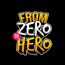 From Zero to Hero